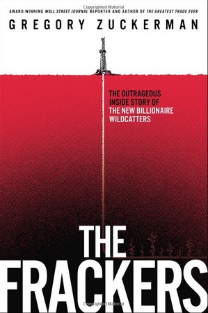 The Frackers: The Outrageous Inside Story of the New Billionaire Wildcatters퓎r≺ߣ|fͶC(j)߱@˹¡