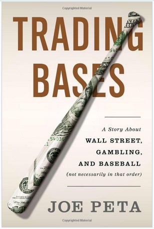 Trading Bases: A Story About Wall Street, Gambling, and Baseball(Not Necessarily in That Order) (װһ(g)AـĹ¡